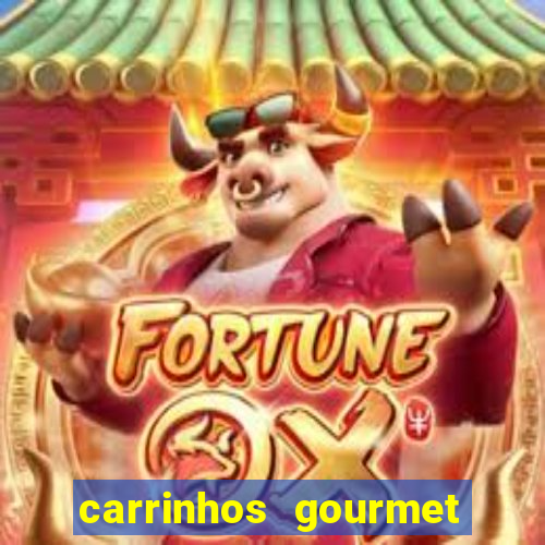 carrinhos gourmet para festas